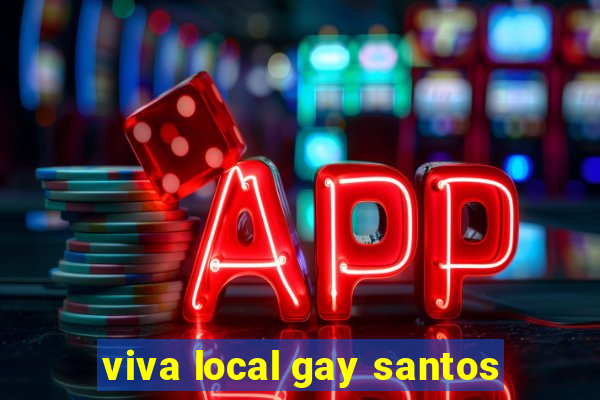 viva local gay santos